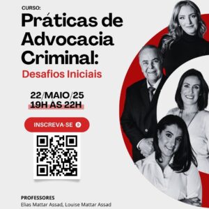 Práticas de Advocacia Criminal: Desafios Iniciais